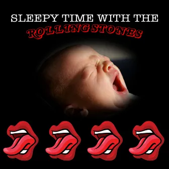 Sleepy Time With The Rolling Stones by The Tiny Tot Players