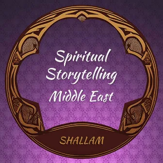 Spiritual Storytelling Middle East by Oliver Kite