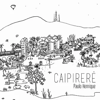 Caipirerê by Paulo Henrique