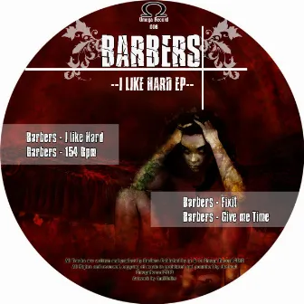 I Like Hard Ep by The Barbers