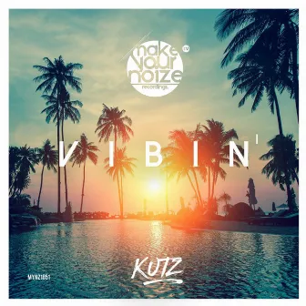 Vibin' by Kutz