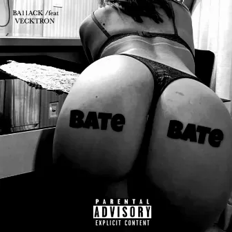 Bate Bate by Vecktron