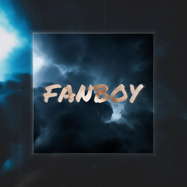 Fanboy (feat. Piney)