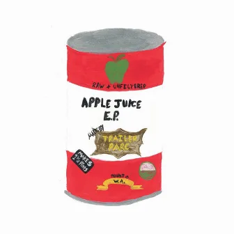 Apple Juice EP by Trailer Parc