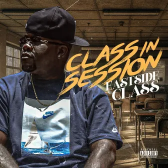 Class in Session by Eastside Class