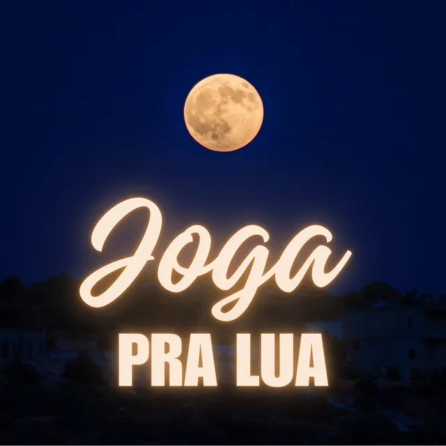 JOGA PRA LUA