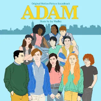 Adam (Original Motion Picture Soundtrack) by Jay Wadley