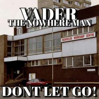 Don't Let Go by Vader