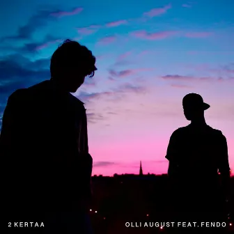 2 kertaa (feat. Fendo) by Olli August