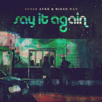 Say It Again by Space Afro