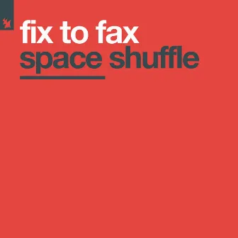 Space Shuffle by Fix To Fax