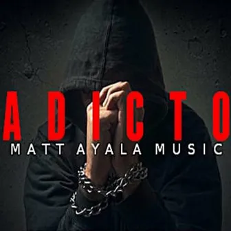 Adicto by Matt Ayala Music