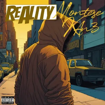 Reality by Montese Kane