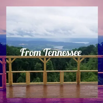 From Tennessee by Kountry Carter