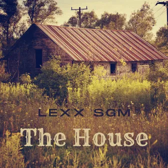 The House by LexX SGM