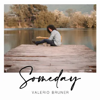 Someday by Valerio Bruner