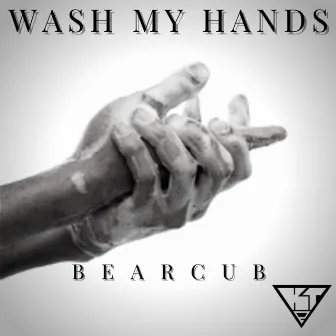 Wash My Hands by Bearcub