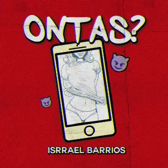 Ontas? by ISRRAEL BARRIOS