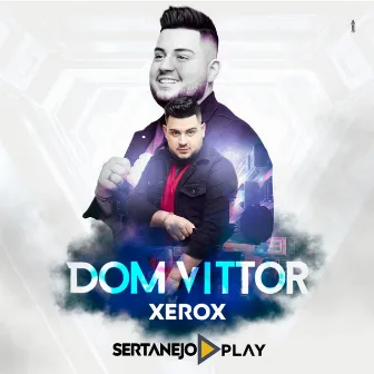 Xerox by Sertanejo Play