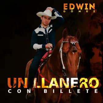 Un Llanero Con Billete by Edwin Gómez