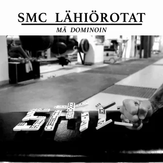 Mä dominoin by SMC Lähiörotat