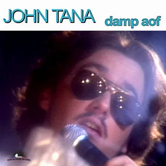 Damp Aof by John Tana