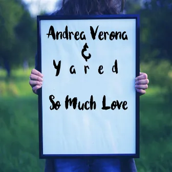 So Much Love by Andrea Verona