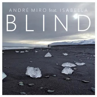 Blind by André Miro