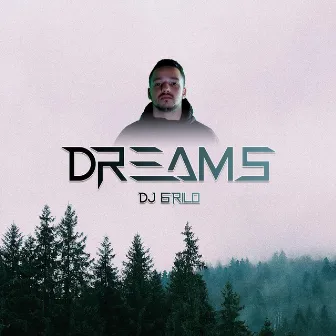 Dreams by Dj Grilo