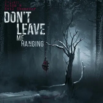 Don't Leave Me Hanging by Acizm