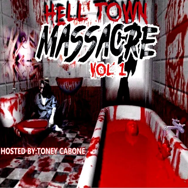 Hell Town Massacre, Vol. 1