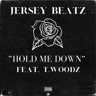 Hold Me Down by Jersey Beatz