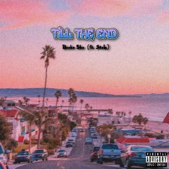 Till The End by Broke 5ko