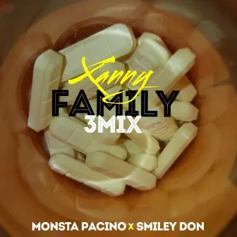 Xanny Family 3mix (Remastered) by Monsta Pacino