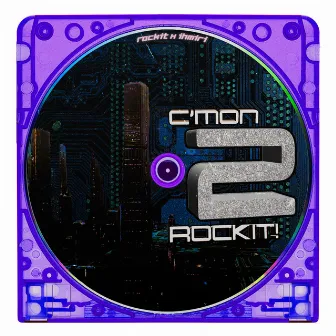 cmonROCKIT! (2) by Rockit