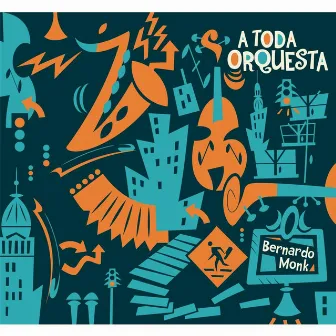 A Toda Orquesta by Bernardo Monk