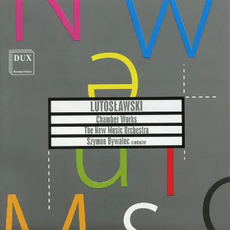 Lutosławski: Chamber Works by Unknown Artist