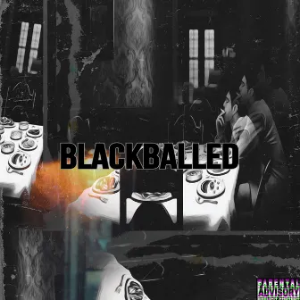 BLACKBALLED by Big B