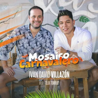 Mosaico Carnavalero by Ivan David Villazón