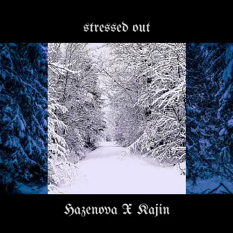 Stressed Out by Hazenova