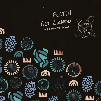 Get 2 Know by FLETCH