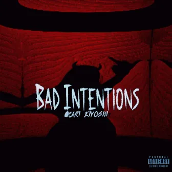 Bad Intentions by Ocari Kiyoshi