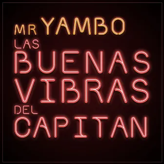 Las Buenas Vibras del Capitán by Mr. Yambo