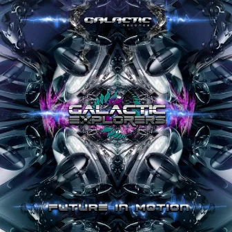 Future in Motion by Galactic Explorers