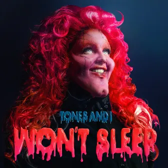 Won't Sleep by Tones And I