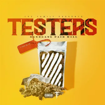 Testers by Band Gang Paid Will