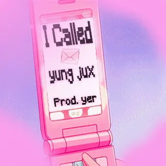 I Called by Yung Jux