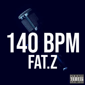 140 BPM by Fat.z