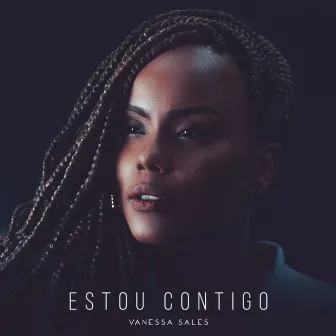 Estou Contigo by Vanessa Sales