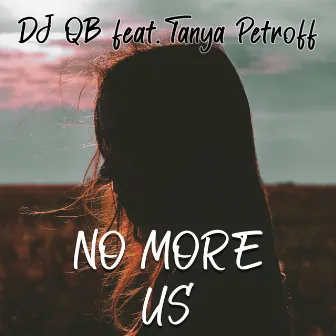 No More Us by Dj Qb